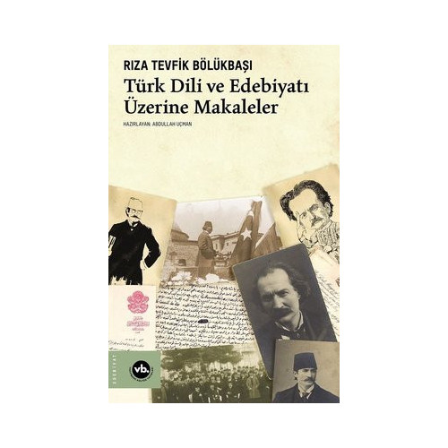 Türk Dili ve Edebiyatı Üzerine Makaleler Rıza Tevfik Bölükbaşı