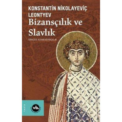 Bizansçılık ve Slavlık...