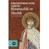 Bizansçılık ve Slavlık Konstantin Nikolayeviç Leontyev