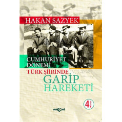 Cumhuriyet Döneminde Türk Şiirinde Garip Hareketi - Hakan Sazyek