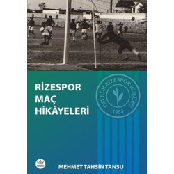 Rizespor Maç Hikayeleri Mehmet Tahsin Tansu