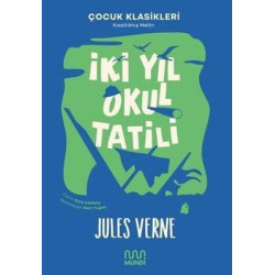 İki Yıl Okul Tatili - Kısaltılmış Metin - Çocuk Klasikleri Jules Verne