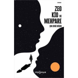 Zeo Kio ve Mehpare - Koyu Mavi Bir Yolun İlk Romanı Şen Sevgi Erişen