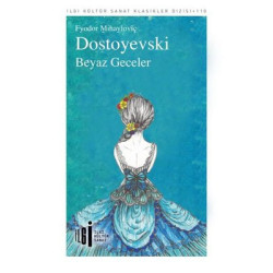 Beyaz Geceler - İlgi Kültür Sanat Klasikleri 110 Fyodor Mihayloviç Dostoyevski