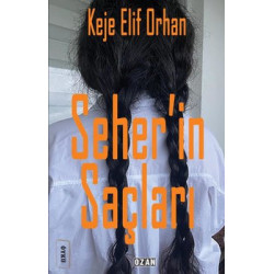 Seher'in Saçları Keje Elif Orhan