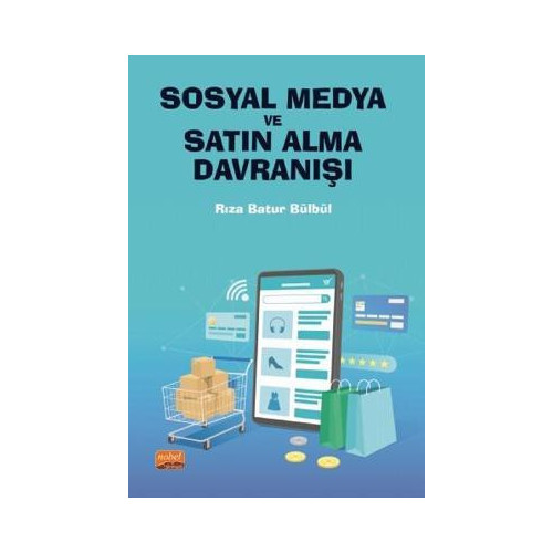 Sosyal Medya ve Satın Alma Davranışı Rıza Batur Bülbül