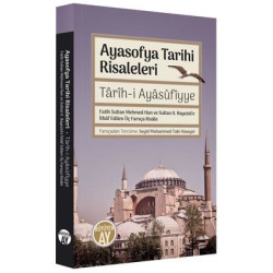 Ayasofya Tarihi Risaleleri: Tarih-i Ayasufiyye  Kolektif