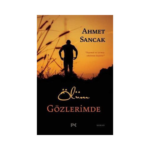 Ölüm Gözlerimde Ahmet Sancak