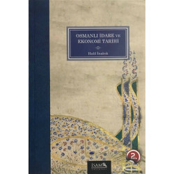 Osmanlı İdare ve Ekonomi Tarihi - Halil İnalcık