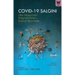 Covid-19 Salgını: Ülke Deneyimleri Bölgesel Etkiler ve Küresel Yansımalar  Kolektif