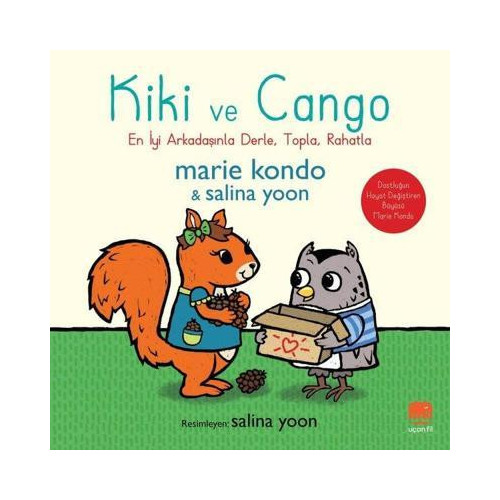 Kiki ve Cango: En İyi Arkadaşınla Derle Topla Rahatla Marie Kondo