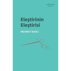 Eleştirinin Eleştirisi Mehmet Narlı