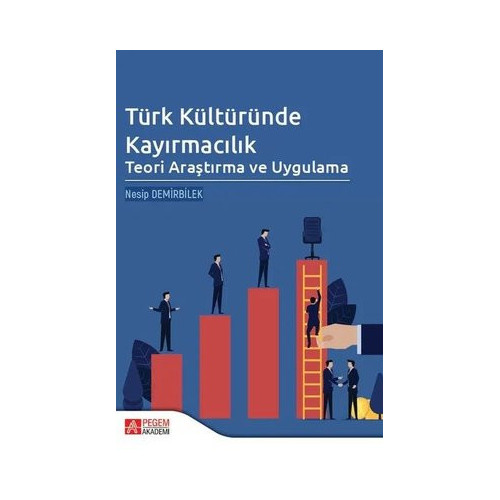 Türk Kültüründe Kayırmacılık: Teori Araştırma ve Uygulama  Kolektif