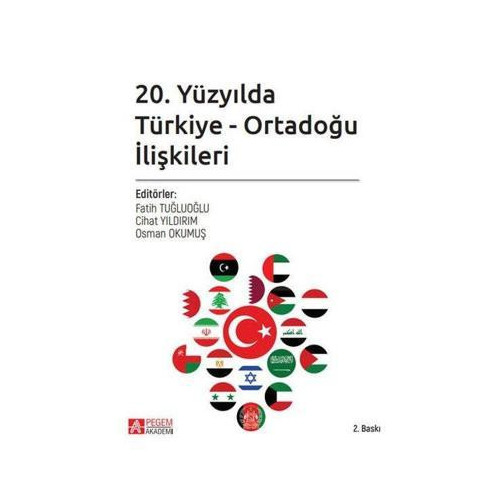 20. Yüzyılda Türkiye - Ortadoğu İlişkileri Fatih Tuğluoğlu