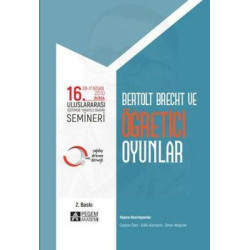 16. Uluslararası Eğitimde Yaratıcı Drama Semineri - Bertolt Brecht ve Öğretici Oyunlar  Ömer Adıgüzel