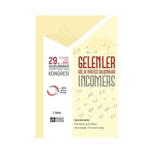 “Gelenler” 29. Uluslararası Eğitimde Yaratıcı Drama Kongresi (25-28 Ekim 2018 Ankara)  Pınar Özdemir Şimşek