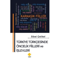 Türkiye Türkçesinde Öncelik Fiilleri ve  İşlevleri Sibel Çelikel