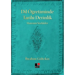 Dil Öğretiminde Tarihi Derinlik - Manzum Sözlükler İbrahim Gültekin