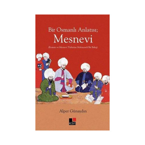 Mesnevi - Bir Osmanlı Anlatısı Alper Günaydın