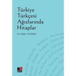 Türkiye Türkçesi Ağızlarında Hitaplar Nilüfer Yıldırım