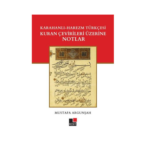 Karahanlı - Harezm Türkçesi Kuran Çevirileri Üzerine Notlar Mustafa Argunşah