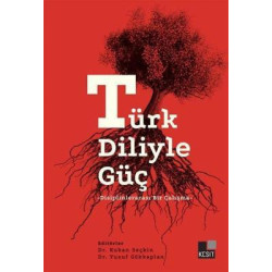 Türk Diliyle Güç - Disiplinlerarası Bir Çalışma Kolektif
