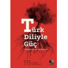 Türk Diliyle Güç - Disiplinlerarası Bir Çalışma Kolektif