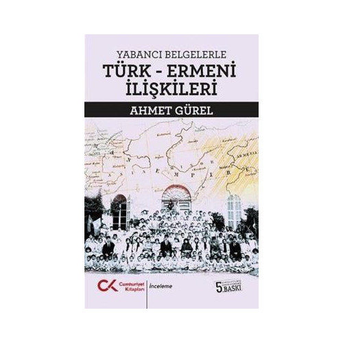 Yabancı Belgelerle Türk Ermeni İlişkileri Ahmet Gürel