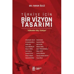 Türkiye İçin Bir Vizyon Tasarımı Faruk Özlü