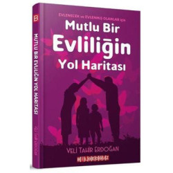 Mutlu Bir Evliliğin Yol Haritası Veli Tahir Erdoğan