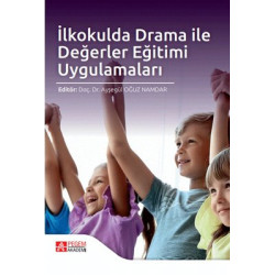 İlkokulda Drama ile Değerler Eğitimi Uygulamaları  Kolektif