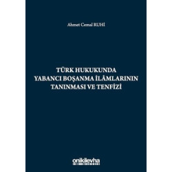 Türk Hukukunda Yabancı Boşanma İlamlarının Tanınması ve Tenfizi Ahmet Cemal Ruhi