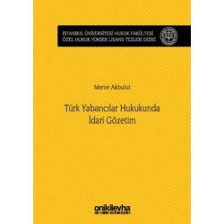 Türk Yabancılar Hukukunda İdari Gözetim Merve Akbulut