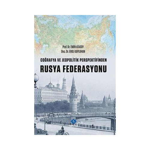 Coğrafya ve Jeopolitik Perspektifinden Rusya Federasyonu Emin Atasoy
