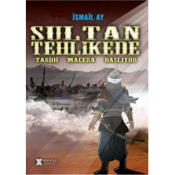 Sultan Tehlikede İsmail Ay