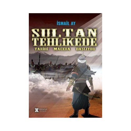 Sultan Tehlikede İsmail Ay