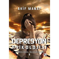 Depresyon Psikolojisi - Varoluşsal Bilgelik Serisi 9 Akif Manaf