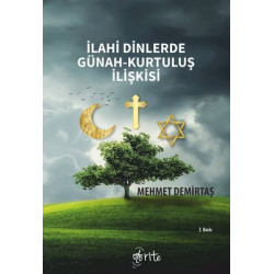 İlahi Dinlerde Günah - Kurtuluş İlişkisi Mehmet Demirtaş