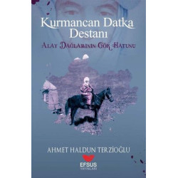 Kurmancan Datka Destanı Ahmet Haldun Terzioğlu