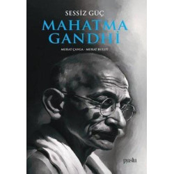 Mahatma Gandhi - Sessiz Güç...