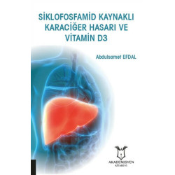 Siklofosfamid Kaynaklı Karaciğer Hasarı ve Vitamin D3 - Abdulsamet Efdal