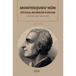Montesquıeu'nün Siyasal Rejimler Kuramı Üzerine Bir İnceleme Sabahattin Nal
