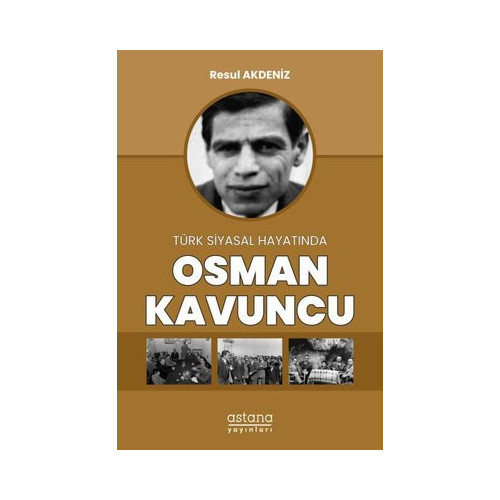 Osman Kavuncu - Türk Siyasal Hayatında Resul Akdeniz