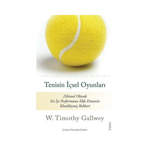 Tenisin İçsel Oyunları W. Timothy Gallwey