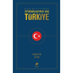 İstikrarlaştırıcı Güç: Türkiye Fahrettin Altun
