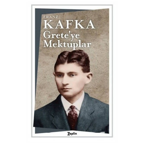 Grete’ye Mektuplar - Franz Kafka