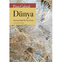 Dünya - Antropolojik Bir İnceleme Pina Cabral