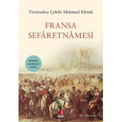 Fransa Sefaretnamesi - Ölümsüz Klasikler Serisi Yirmisekiz Çelebi Mehmed Efendi