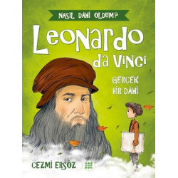 Leonardo da Vinci: Gerçek Bir Dahi - Nasıl Dahi Oldum? Cezmi Ersöz