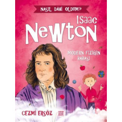 Isaac Newton: Modern Fiziğin Babası - Nasıl Dahi Oldum? Cezmi Ersöz